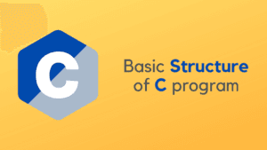Basic Structure of C Program - Programmingoneonone