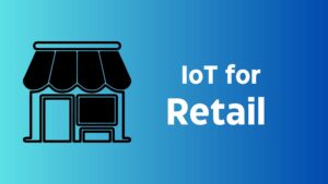 IOT(Internet of things) for retail