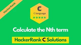 HackerRank Calculate the Nth term solution in c