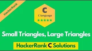 HackerRank Small Triangles, Large Triangles solution in c