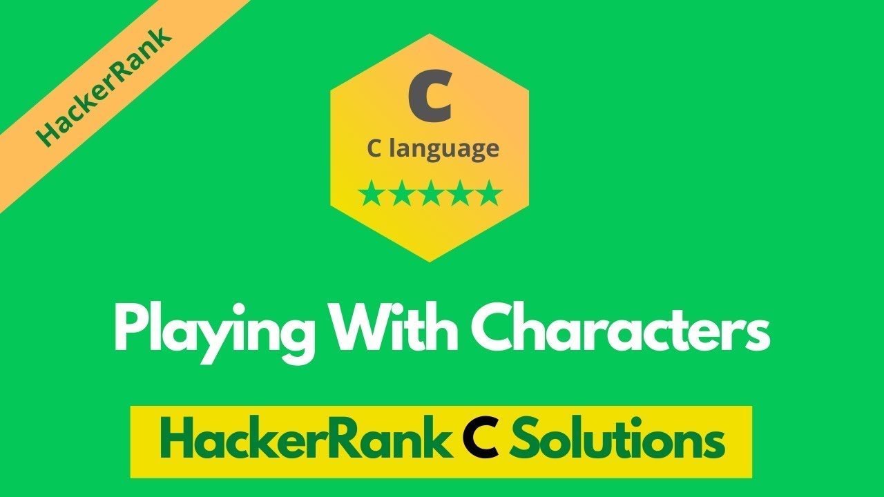 HackerRank Playing With Characters solution in C