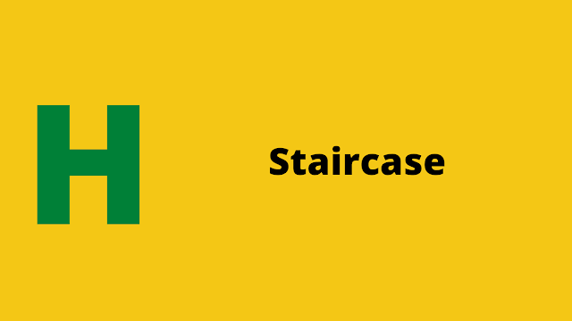 Hackerrank staircase problem solution