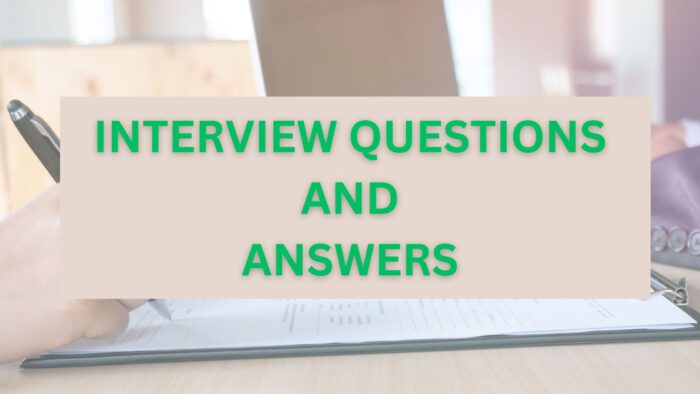 Interview questions and answers