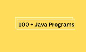 100+ Java Programs