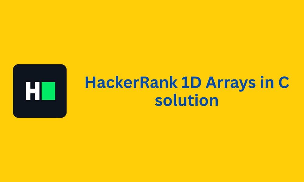 HackerRank 1D Arrays in C problem solution
