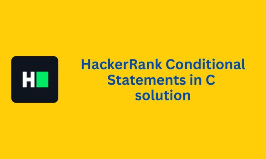 HackerRank Conditional Statements in C solution