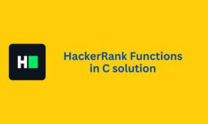 HackerRank Functions in C problem solution