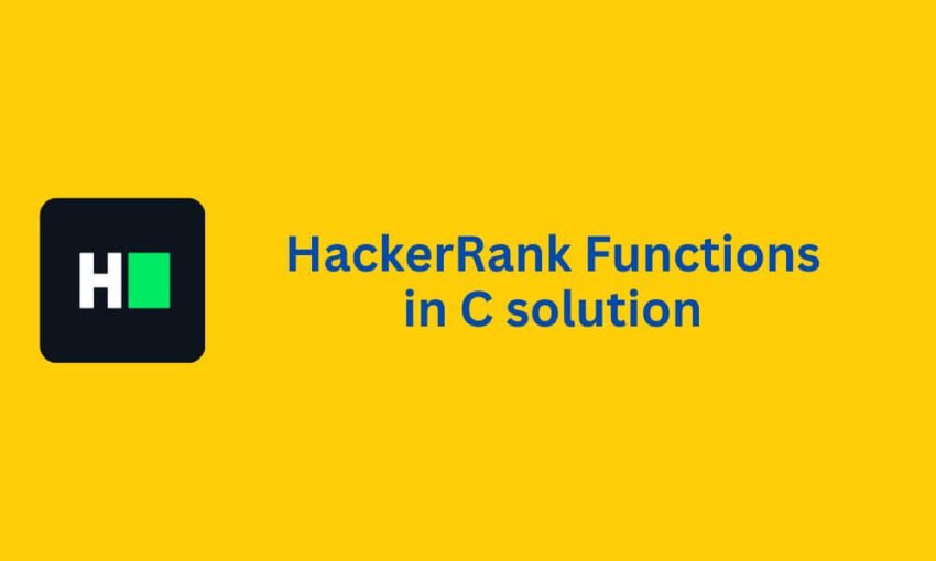 HackerRank Functions in C problem solution