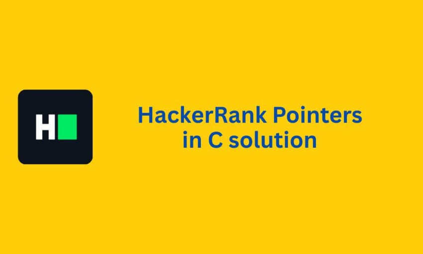 HackerRank Pointers in C solution