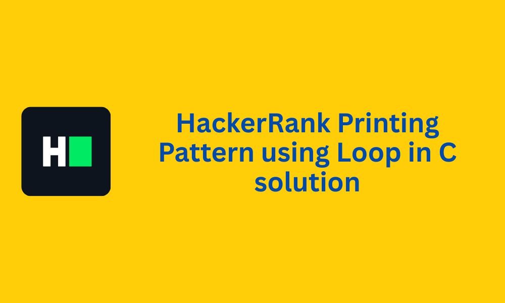 HackerRank Printing pattern using loop in c solution